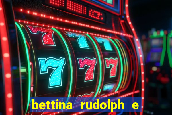 bettina rudolph e marcelo terminaram porque